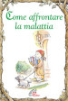 Come affrontare la malattia