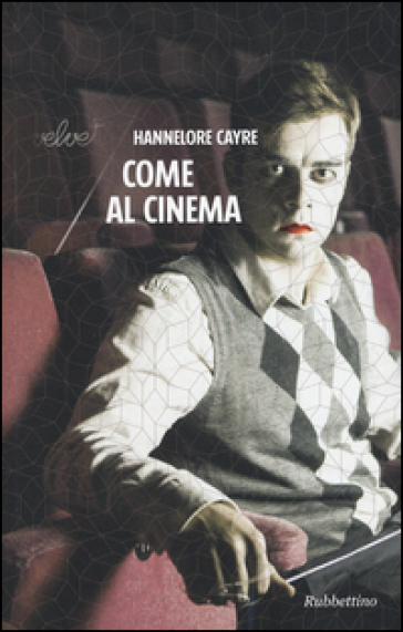 Come al cinema - Hannelore Cayre