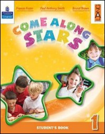 Come along stars. Student's book. Per la Scuola elementare. Con CD-ROM. 5. - Brunel Brown - Frances Foster - Paul A. Smith