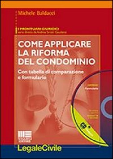 Come applicare la riforma del condominio. Con CD-ROM - Michele Baldacci