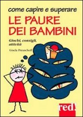 Come capire e superare le paure dei bambini