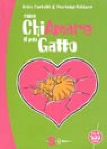 Come chiamare il mio gatto - Erica Pontalti - Pierluigi Balducci