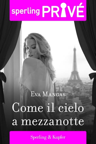 Come il cielo a mezzanotte - Sperling Privé - Eva Mangas