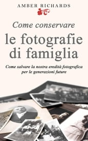 Come conservare le fotografie di famiglia