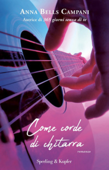 Come corde di chitarra - Anna Bells Campani