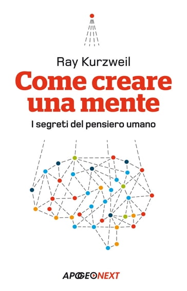 Come creare una mente - Ray Kurzweil