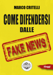 Come difendersi dalle fake news