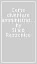 Come diventare amministratore di condominio