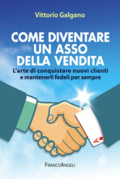 Come diventare un asso della vendita. L