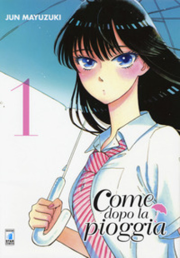 Come dopo la pioggia. 1. - Jun Mayuzuki