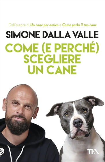 Come (e perché) scegliere un cane - Simone Dalla Valle