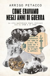 Come eravamo negli anni di guerra