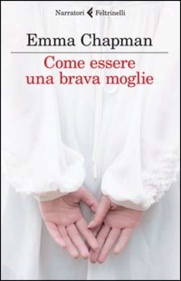 Come essere una brava moglie - Emma Chapman