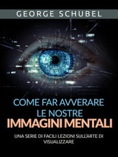 Come far avverare le nostre immagini mentali (Tradotto)