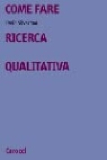 Come fare ricerca qualitativa - David Silverman