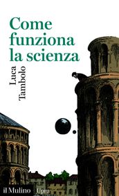 Come funziona la scienza