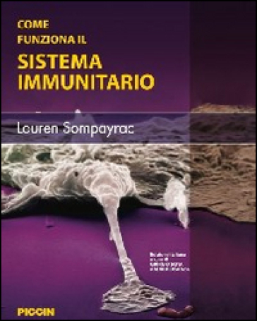 Come funziona il sistema immunitario - Lauren Sompayrac