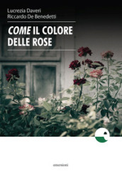 Come il colore delle rose