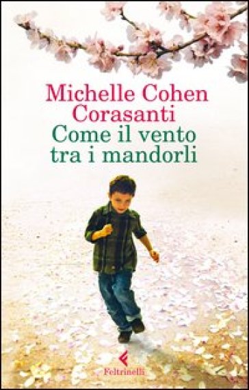 Come il vento tra i mandorli - Michelle Cohen Corasanti