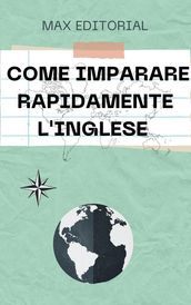 Come imparare rapidamente l inglese