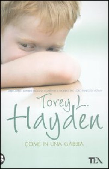 Come in una gabbia - Torey L. Hayden