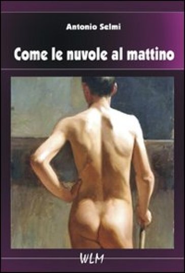 Come le nuvole al mattino - Antonio Selmi