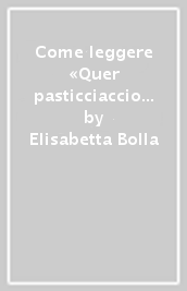 Come leggere «Quer pasticciaccio brutto de via Merulana» di Carlo Emilio Gadda