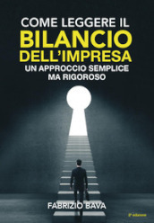 Come leggere il bilancio dell impresa. Un approccio semplice ma rigoroso