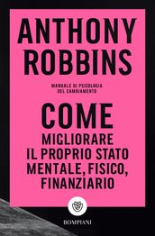 Come migliorare il proprio stato mentale, fisico e finanziario