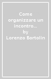 Come organizzare un incontro giovanile. La veglia e i modi di attuarla