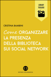 Come organizzare la presenza della biblioteca sui social network