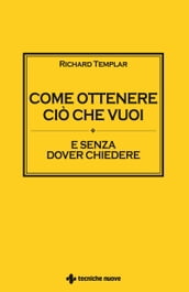 Come ottenere ciò che vuoi