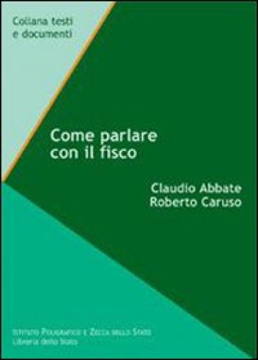 Come parlare con il fisco - Claudio Abbate - Roberto Caruso