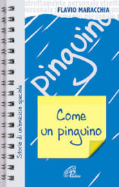 Come un pinguino. Storia di un