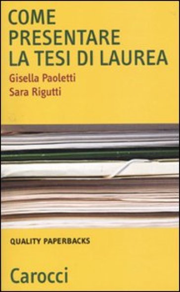Come presentare la tesi di laurea - Gisella Paoletti - Sara Rigutti