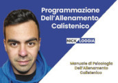 Come programmare l allenamento calistenico. Manuale di psicologia dell allenamento calistenico