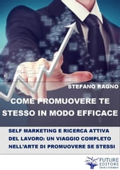 Come promuovere te stesso in modo efficace