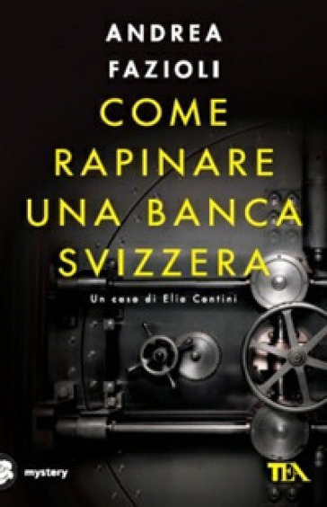 Come rapinare una banca svizzera - Andrea Fazioli