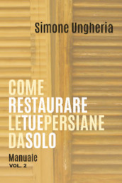 Come restaurare le tue persiane da solo. Manuale. 2.