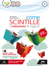 Come scintille. Con Strumenti per l esame di Stato. Per la Scuola media. Con e-book. Con espansione online. Con DVD-ROM. Vol. 3