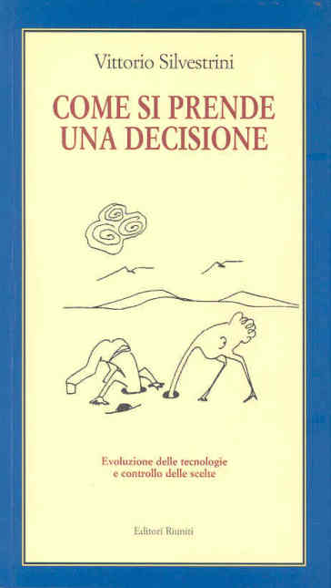 Come si prende una decisione - Vittorio Silvestrini