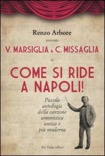 Come si ride a Napoli. Con DVD - Vittorio Marsiglia - Renzo Arbore - Carlo Missaglia