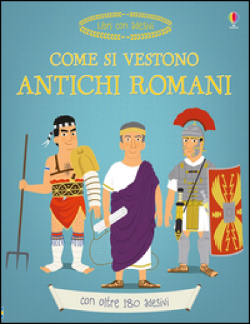 Come si vestono gli antichi romani? - Louie Stowell