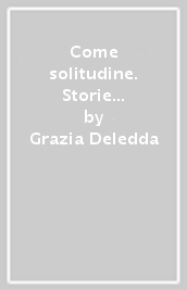 Come solitudine. Storie e novelle da un