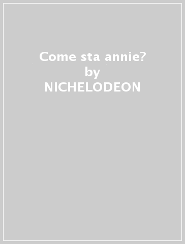 Come sta annie? - NICHELODEON