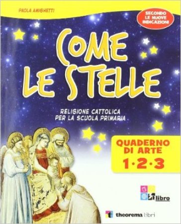 Come le stelle. Per il 1° ciclo. Con espansione online - Paola Amighetti