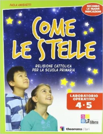 Come le stelle. Per il 2ª ciclo. Con espansione online - Paola Amighetti