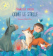 Come le stelle. Ediz. illustrata