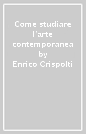 Come studiare l arte contemporanea