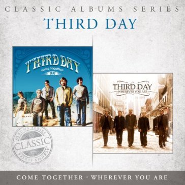 Come together/where you - THIRD DAY
